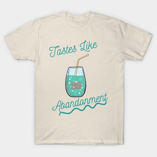 Tastes Like Abandonment T-Shirt